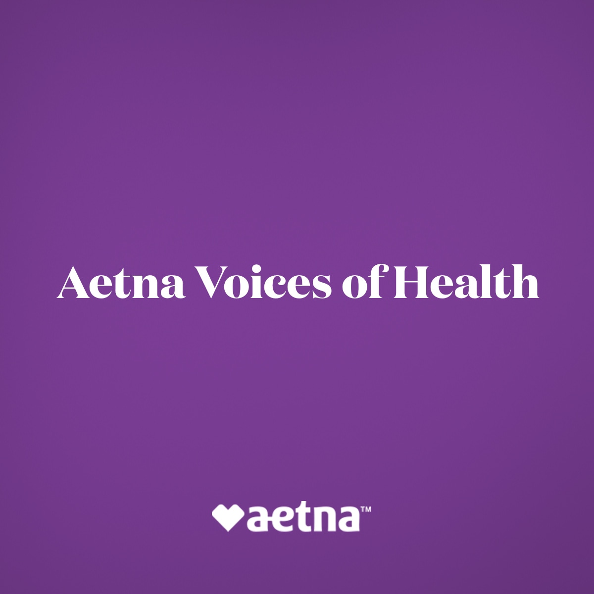 1200x1200 Aetna Voices Of Health