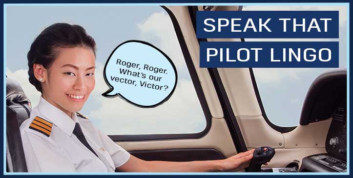 723x365 Speak That Pilot Lingo