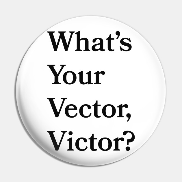 630x630 What's Your Vector, Victor