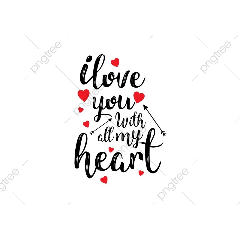 800x800 I Love You With All My Heart Typographic, Text, Type, Typography