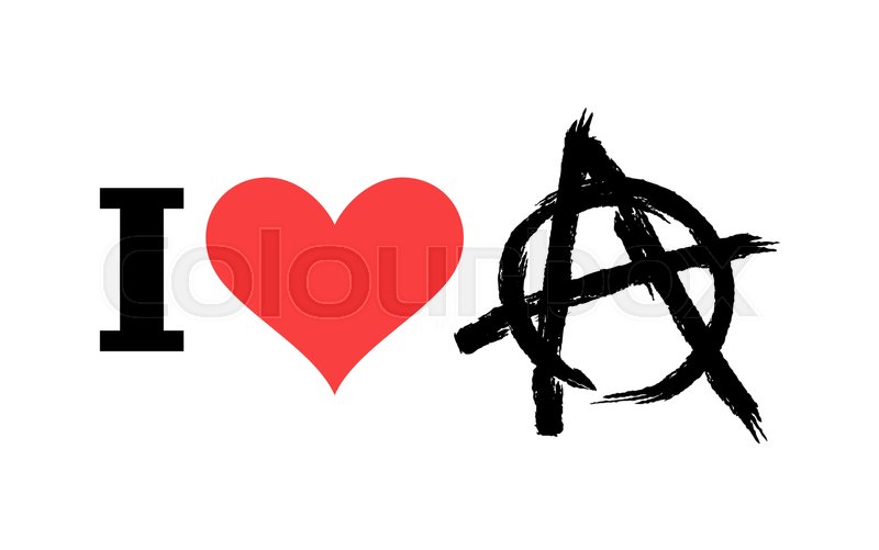 800x501 I Love Anarchy Symbol Of Disorder And Stock Vector Colourbox