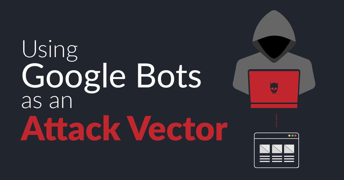 Using Google Bots As An Attack Vector Netsparker 1200x630 Using Google Bots As An Attack Vector Netsparker