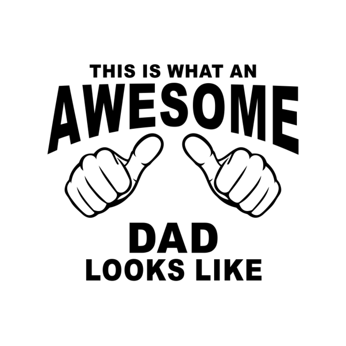 690x690 This Is What An Awesome Dad Looks Graphics Vectordesign