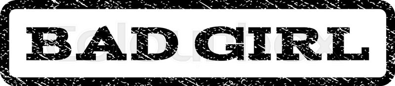800x175 Bad Girl Watermark St Text Caption Stock Vector Colourbox