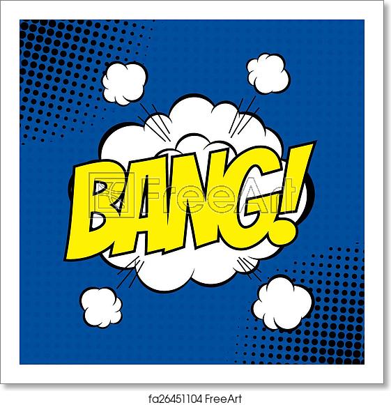 561x581 Free Art Print Of Bang Comic Bang Vector Poster Comic Strip