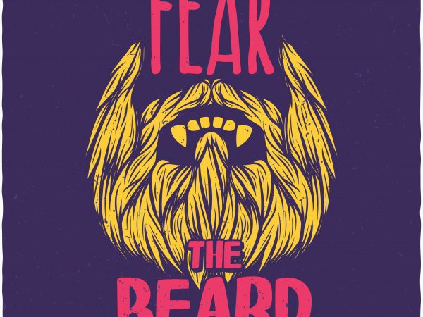 600x450 Fear The Beard Vector T Shirt Design