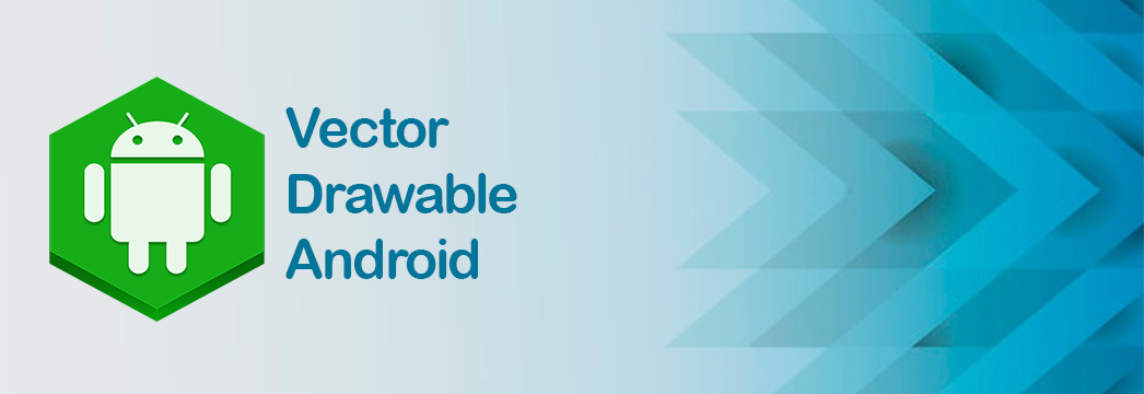 1046x360 Vector Drawable Is The Best Practices For Android Development