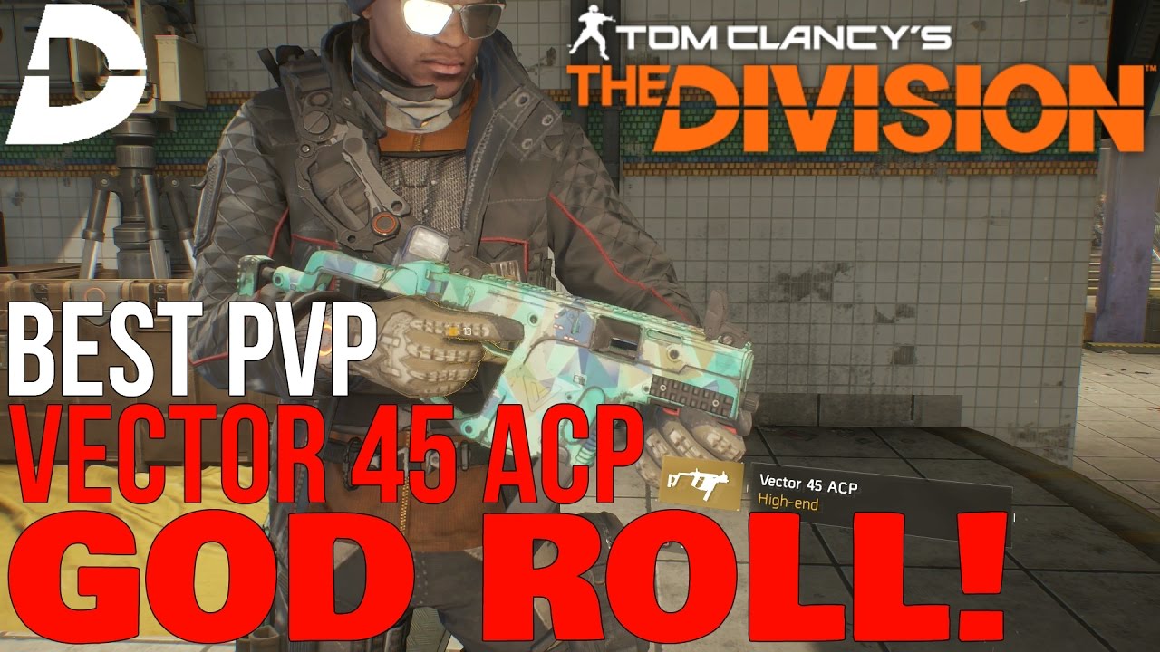 1280x720 The Division Best Pvp Vector Acp! God Roll Pvp Talents!
