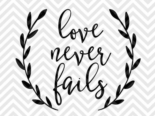 Love Never Fails Bible Verse And Dxf 600x450 Love Never Fails Bible Verse And Dxf