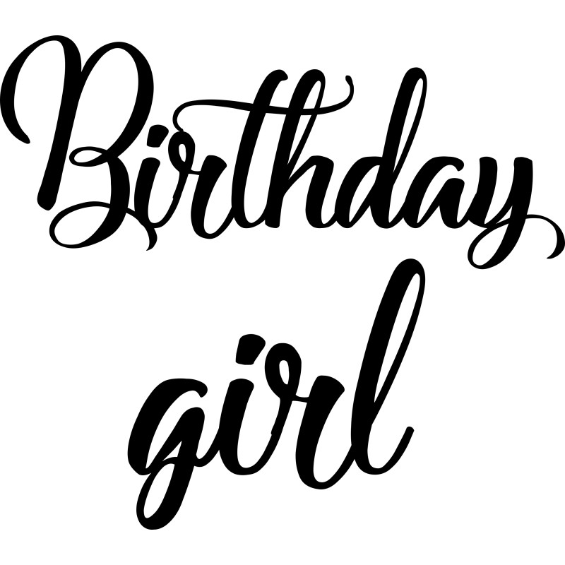 800x800 Birthday Girl Monochromic Png Dxf Digital Vector Cut