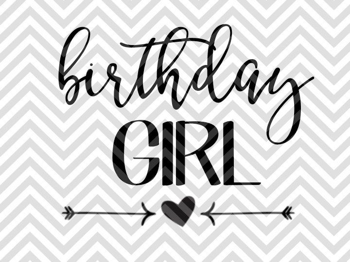 720x540 Birthday Girl And Dxf Pdf Vector Calligraphy