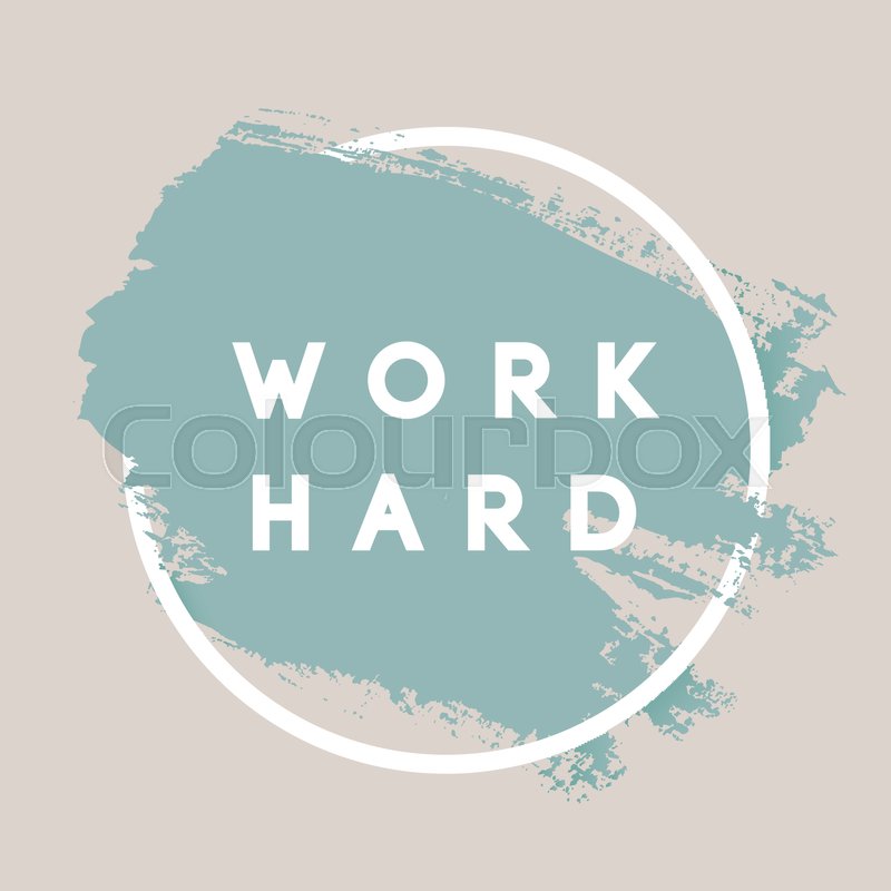 Work Hard Typography Background Stock Vector Colourbox 800x800 Work Hard Typography Background Stock Vector Colourbox