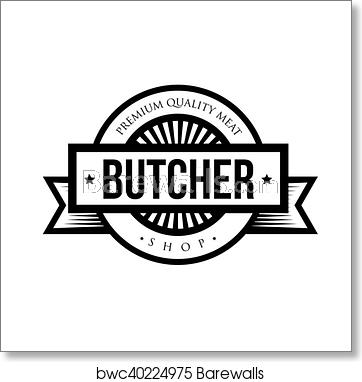 362x382 Butcher Shop Logo Vintage Vector, Art Print Barewalls Posters