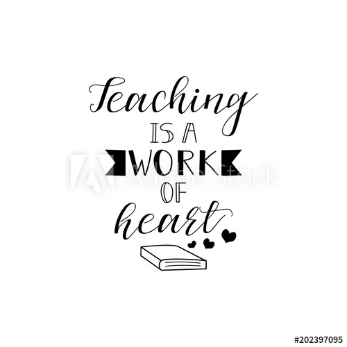 500x500 Teaching Is A Work Of Heart Vector Illustration On White
