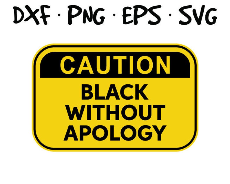 794x635 Caution Black Without Apology Inspired Logo Vector Etsy