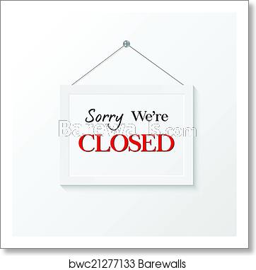362x382 Closed Sign Illustration, Art Print Barewalls Posters Prints