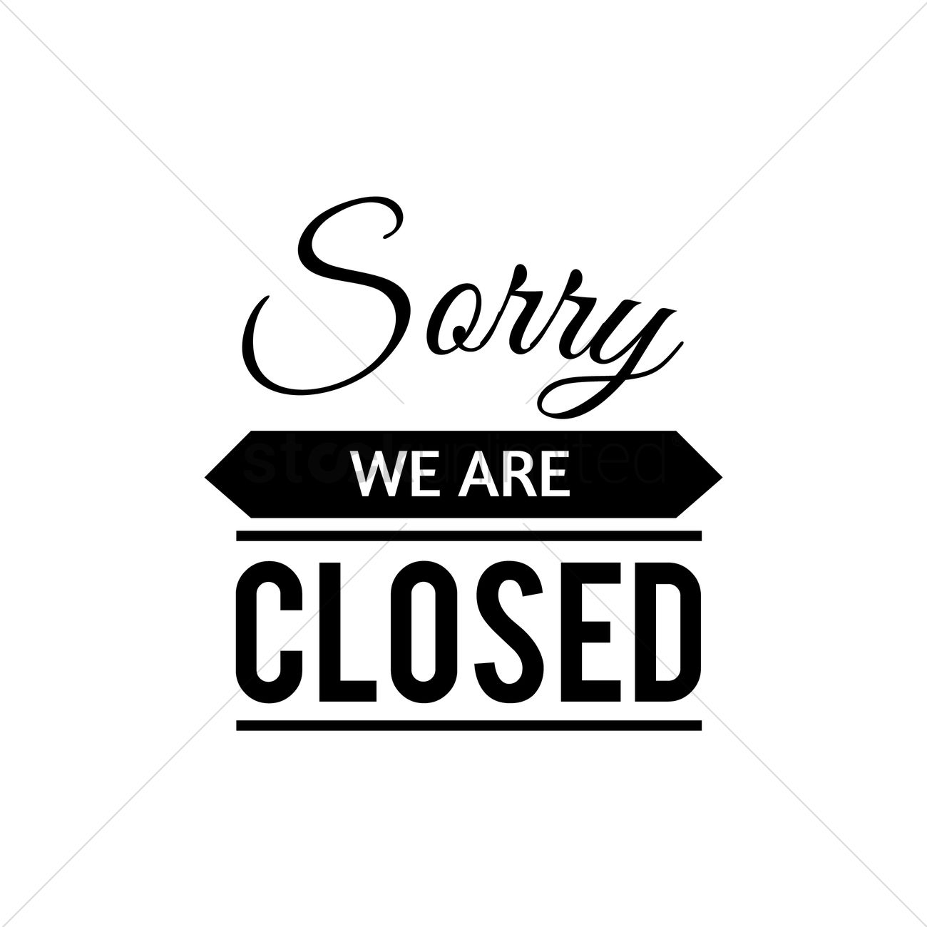 1300x1300 Sorry We Are Closed Text Vector Image