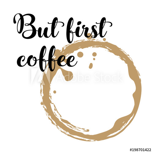500x500 But First Coffee Hand Lettering Inscription On White Background