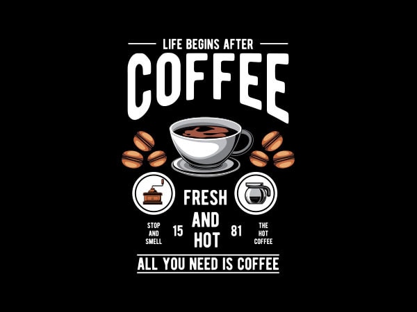 Life Begins After Coffee Vector T Shirt Design 600x450 Life Begins After Coffee Vector T Shirt Design