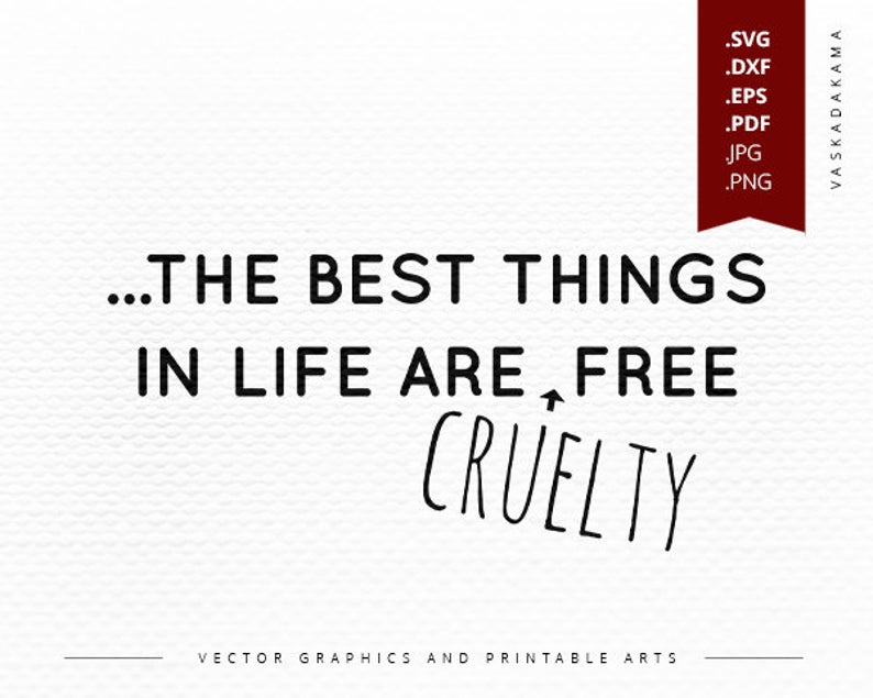 794x635 The Best Things In Life Are Cruelty Free Vector Graphics Etsy