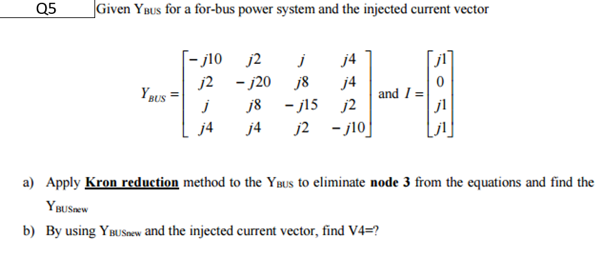 871x392 Solved Given Y Bus For A For Bus Power System And The Inj