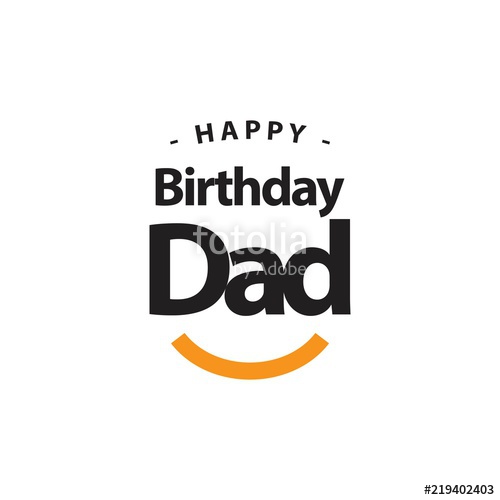 Happy Birthday Dad Vector Template Design Illustration Stock 500x500 Happy Birthday Dad Vector Template Design Illustration Stock