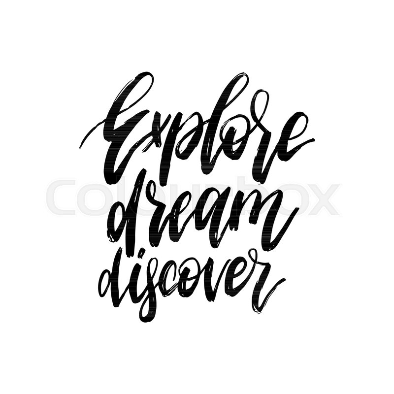 800x800 Hand Lettering Explore, Dream, Stock Vector Colourbox