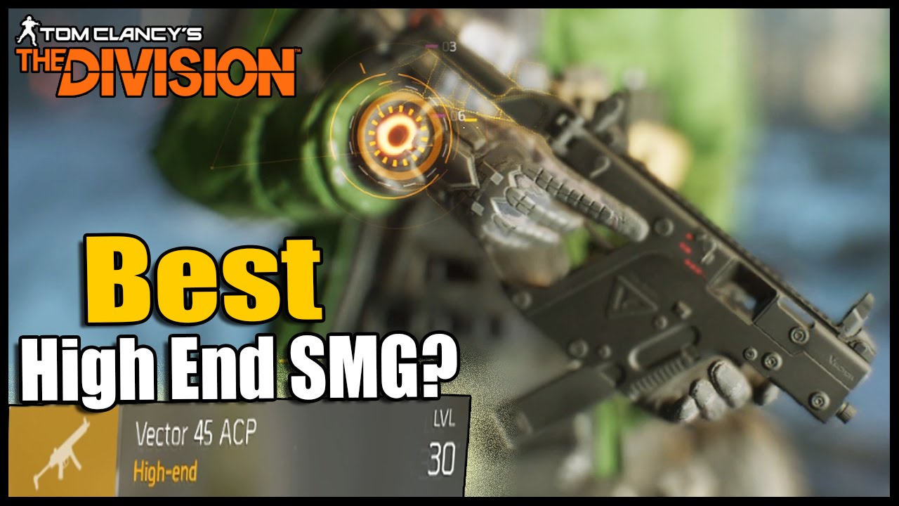 1280x720 The Division The Best High End Smg! Vector Acp Review
