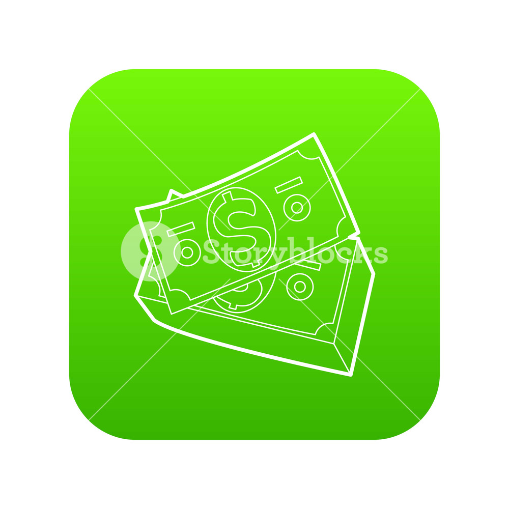 Dollar Bills Icon Green Vector Isolated On White Background 1000x1000 Dollar Bills Icon Green Vector Isolated On White Background