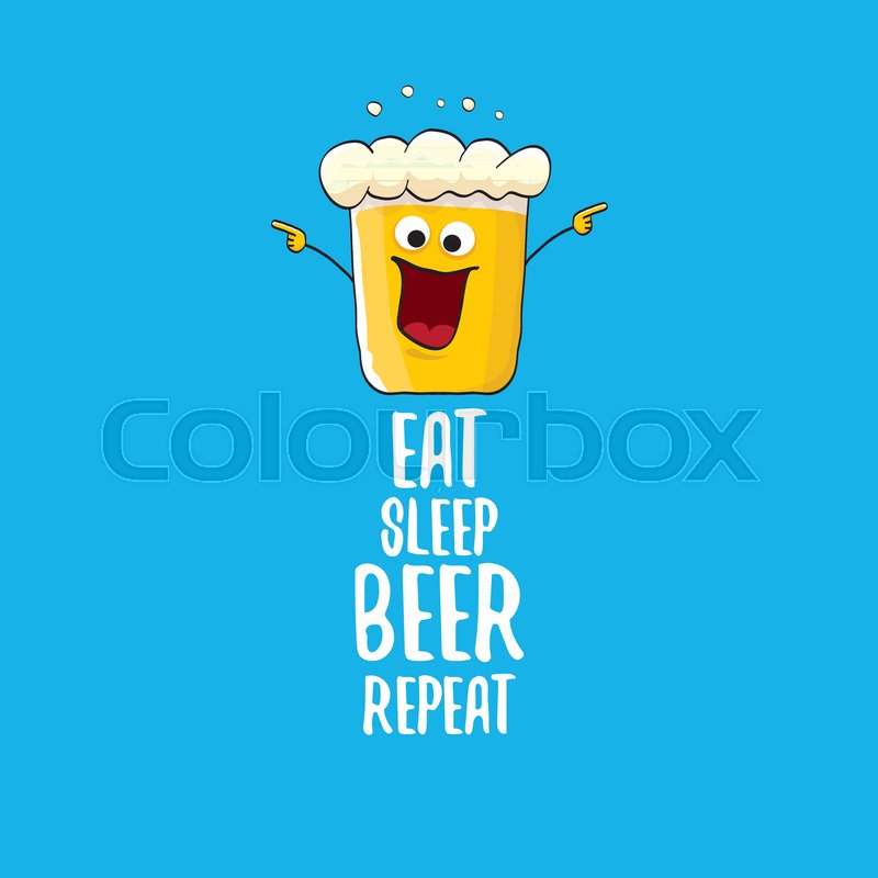 800x800 Eat Sleep Beer Repeat Vector Concept Stock Vector Colourbox