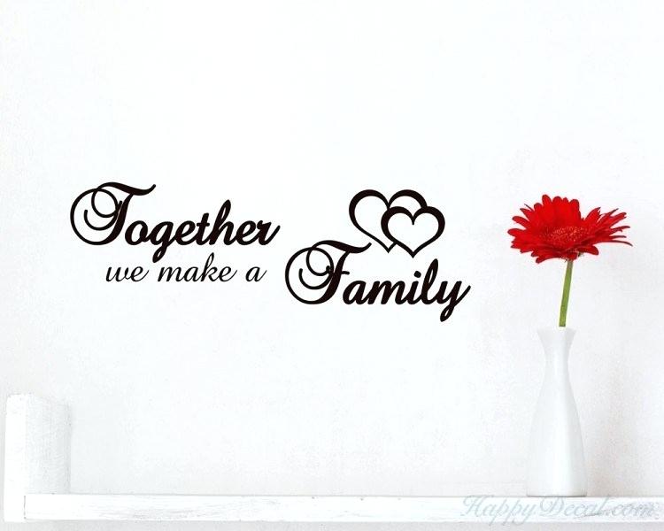 750x600 Together We Make A Family Vector Quote Relationship Quotes Dollar