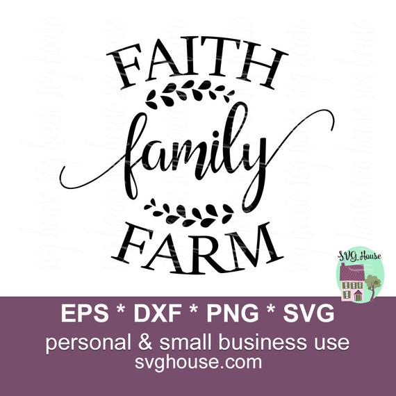 570x570 Faith Family Farm Png Dxf Farmhouse Vector Etsy