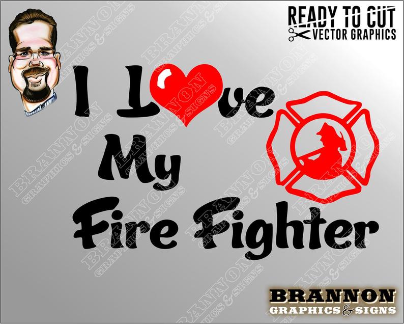794x636 I Love My Firefighter Symbol Ready To Cut Vector Art Etsy