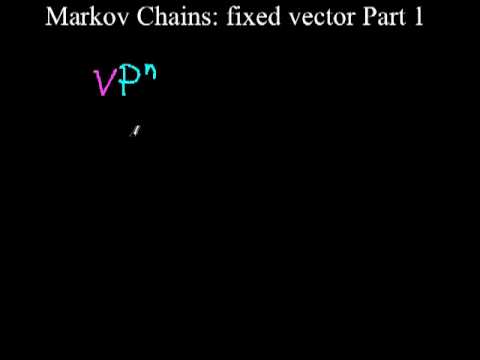 480x360 Markov Chains Fixed Vector Part