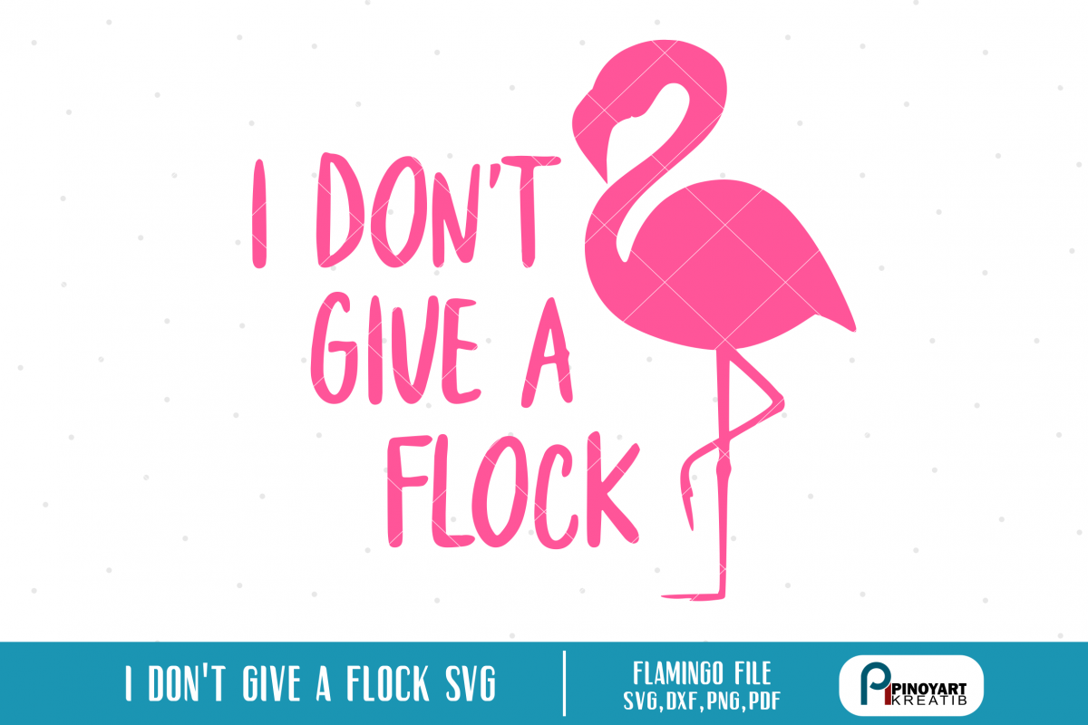 1200x800 I Don't Give A Flock