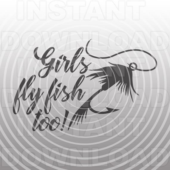 570x570 Girls Fly Fish Too Filefly Fishing Svgfishing T Shirt Etsy