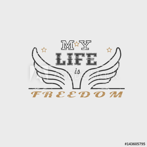 500x500 Typography Slogan With Phrase Life Is Freedom Vector