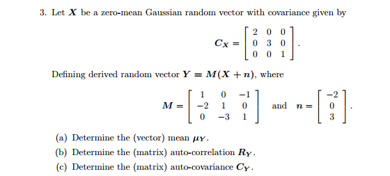 Let X Be A Zero Mean Gaussian Random Vector With C 560x253 Let X Be A Zero Mean Gaussian Random Vector With C
