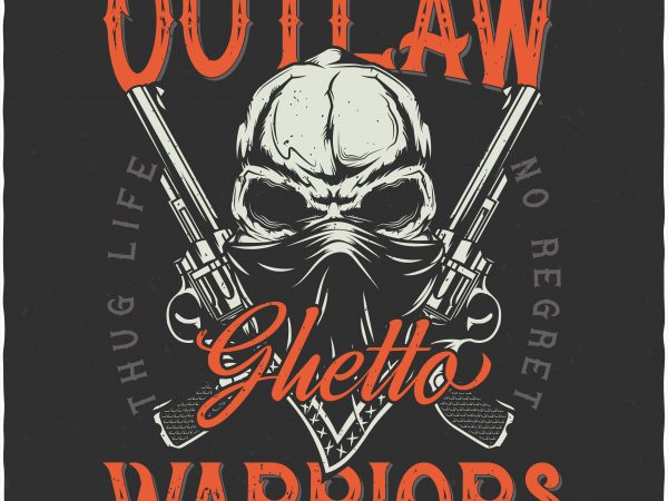 600x450 Outlaw Ghetto Warriors Vector T Shirt Design