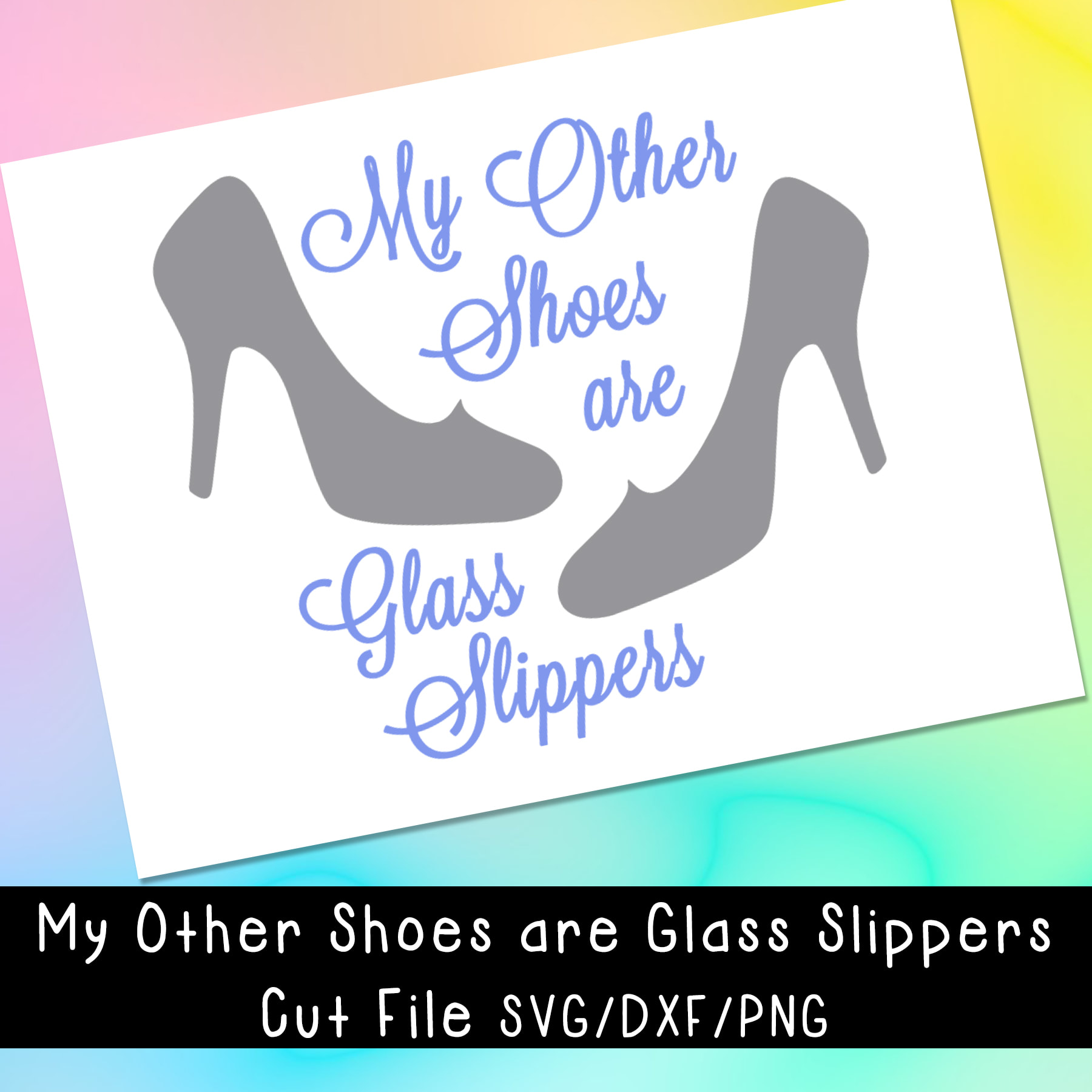 1800x1800 My Other Shoes Are Glass Slippers Vector