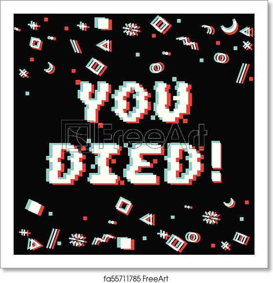 Free Art Print Of Vector You Died Pixel Glitch Vector You Died 561x581 Free Art Print Of Vector You Died Pixel Glitch Vector You Died