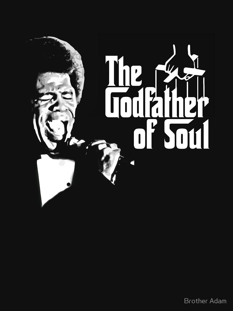 The Godfather Of Soul 750x1000 The Godfather Of Soul