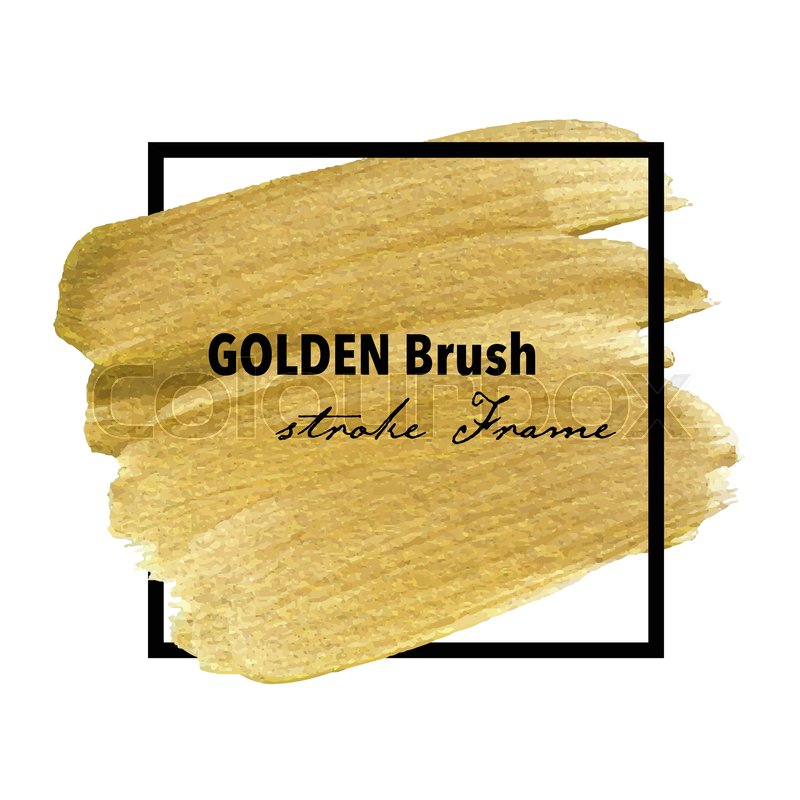 Golden Brush Stroke Frame, Gold Stock Vector Colourbox 800x800 Golden Brush Stroke Frame, Gold Stock Vector Colourbox