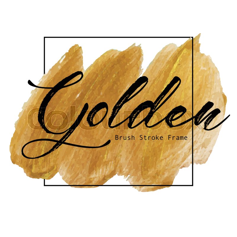Golden Brush Stroke Frame, Gold Stock Vector Colourbox 800x800 Golden Brush Stroke Frame, Gold Stock Vector Colourbox