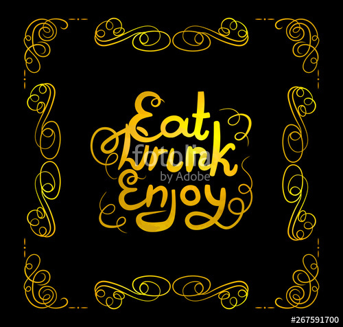 500x476 Vector Golden Filigree Frame And Eat, Drink, Enjoy Lettering