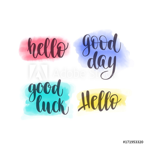 Hello, Good Day, Good Luck Vector Hand Lettering And Watercolor 500x500 Hello, Good Day, Good Luck Vector Hand Lettering And Watercolor