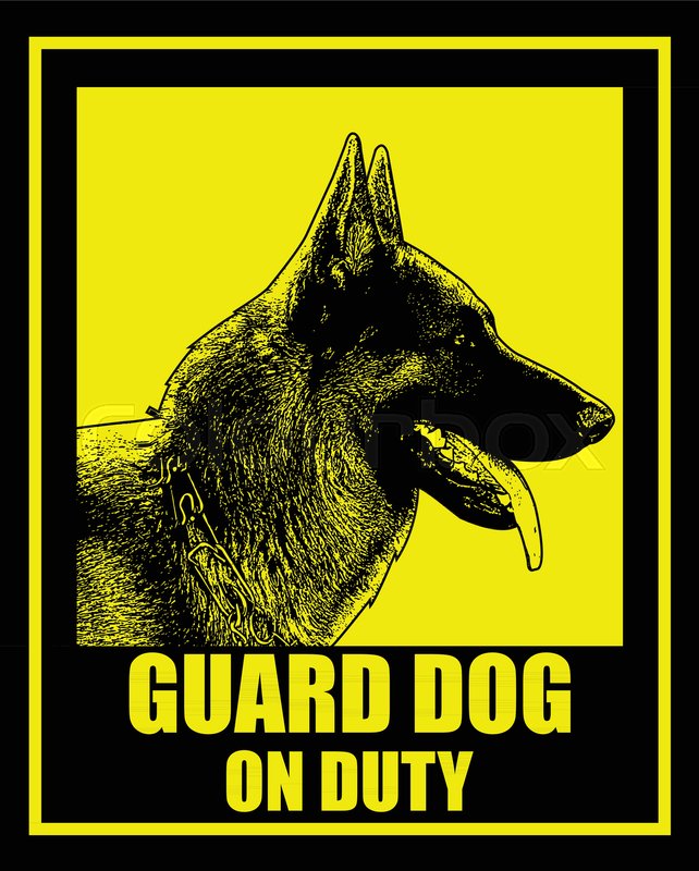 642x800 Guard Dog On Duty Sign