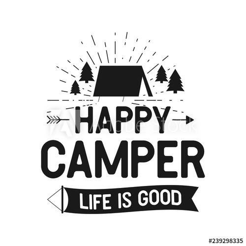 500x500 Happy Camper Life Is Good