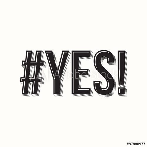 Yes Sign, Hashtag, Vector Illustration, Typography Design 500x500 Yes Sign, Hashtag, Vector Illustration, Typography Design