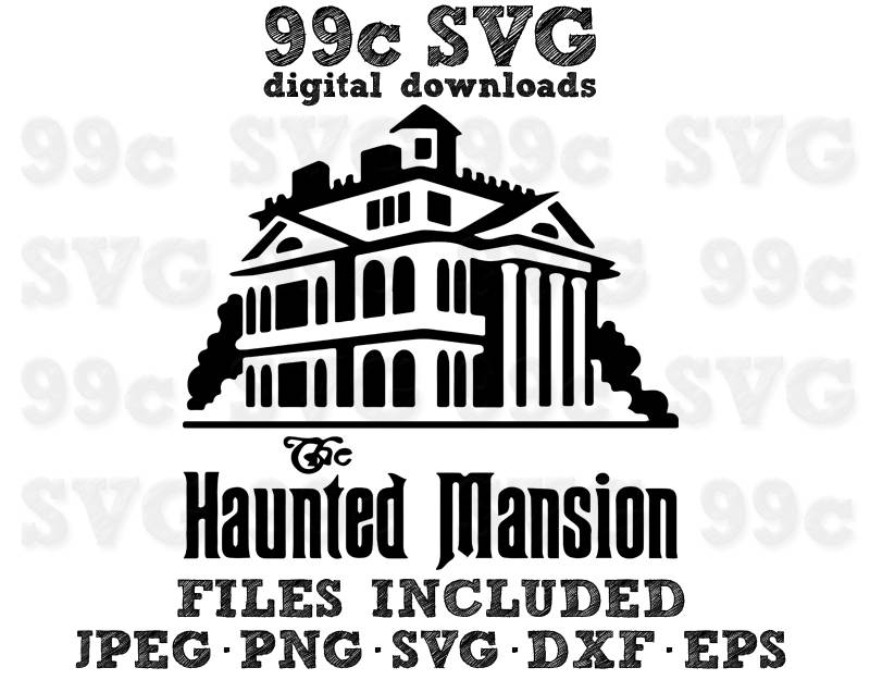 800x625 Haunted Mansion Disney Dxf Png Vector Cricut Etsy